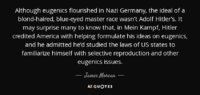 quote-although-eugenics-flourished-in-nazi-germany-the-ideal-of-a-blond-haired-blue-eyed-maste...jpg